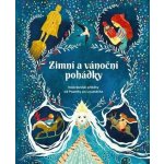 Zimní a vánoční pohádky Nejkrásnější příběhy od Popelky po Louskáčka – Hledejceny.cz
