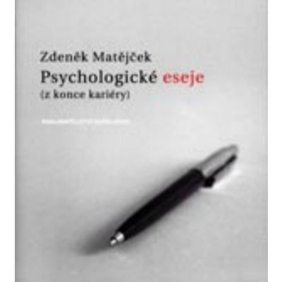 Psychologické eseje z konce kariéry - Matějček Zdeněk – Zboží Mobilmania