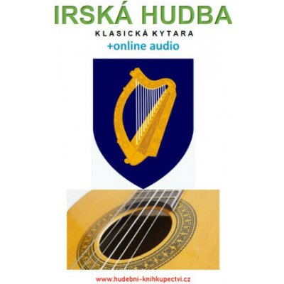Irská hudba - Klasická kytara (+online audio) - Zdeněk Šotola – Hledejceny.cz