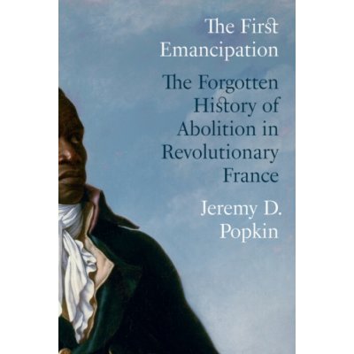 First Emancipation - Popkin, Jeremy D. – Hledejceny.cz