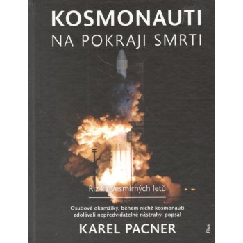 Kosmonauti na pokraji smrti - Karel Pacner