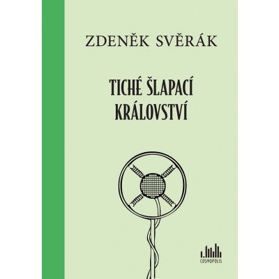 Tiché šlapací království - Svěrák Zdeněk