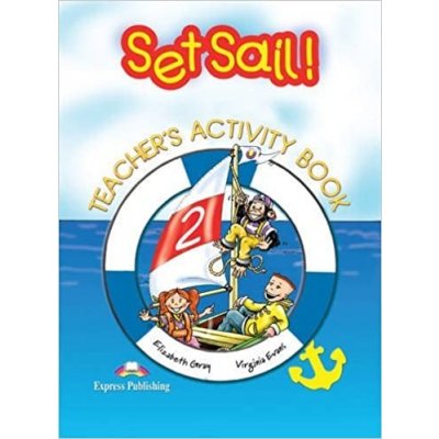 Set Sail! 2 Teacher´s Activity Book (overprinted) Express Publishing – Zboží Mobilmania