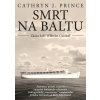 Kniha Cathryn J. Prince Smrt na Baltu