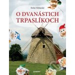 O dvanástich trpaslíkoch - Štefan Nižňanský – Hledejceny.cz