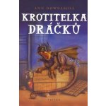 Krotitelka dráčků - Ann Downerová – Hledejceny.cz