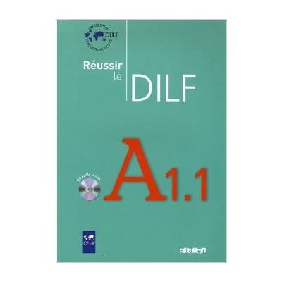 REUSSIR LE DILF A1.1. + CD