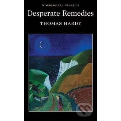 Desperate Remedies Wordsworth Classics Thomas Hardy