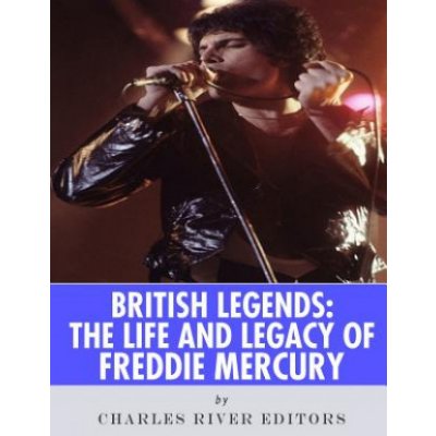 British Legends: The Life and Legacy of Freddie Mercury – Hledejceny.cz