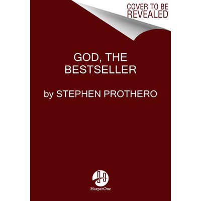 God the Bestseller: How One Editor Transformed American Religion a Book at a Time Prothero StephenPevná vazba – Hledejceny.cz