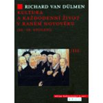 Kultura a každodenní život v raném novověku, díl 3. -- Náboženství, magie, osvícenství - van Dülmen Richard – Hledejceny.cz