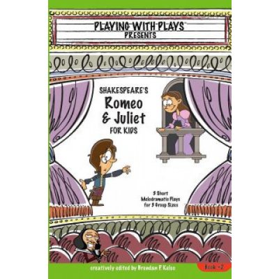 Shakespeares Romeo a Juliet for Kids