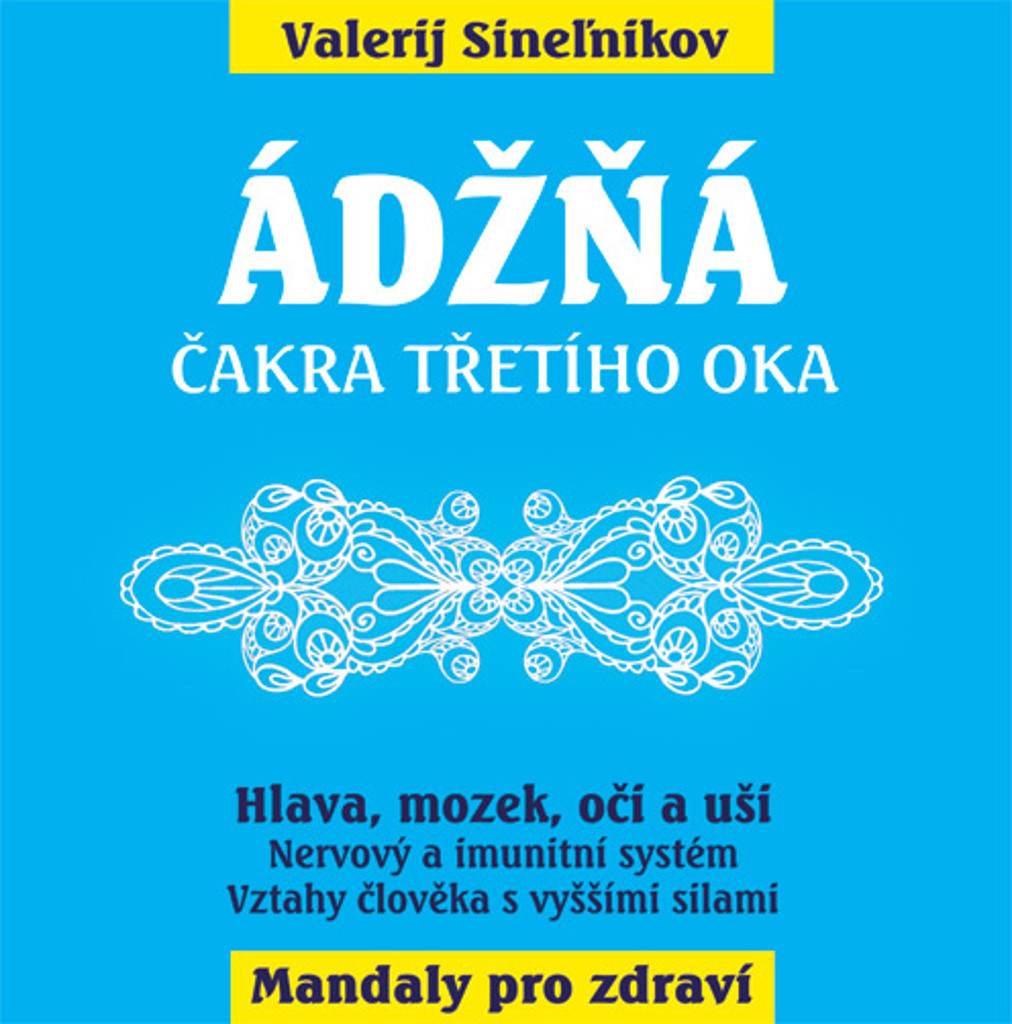 Ádžňa - Čelní čakra - Valerij Sineľnikov