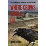 Where Crows Would Die – Hledejceny.cz