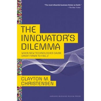 Innovator's Dilemma - C. Christensen