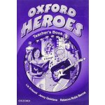OXFORD HEROES 3 TEACHER´S BOOK - BENNE, R.;QUINTANA, J.;ROBB – Sleviste.cz