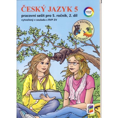 ČESKÝ JAZYK 5 PS S RÓZINKOU A OSKAREM 2.DÍL (5-52) - Bičanová Lenka, Doležalová A.B. – Zboží Mobilmania