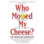Who moved my cheese? Spencer Johnson – Hledejceny.cz