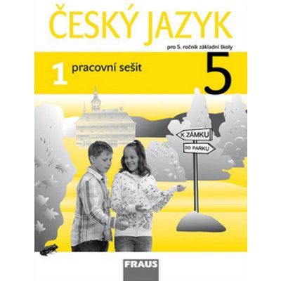 Český jazyk 5/1 pro ZŠ - pracovní sešit – Hledejceny.cz