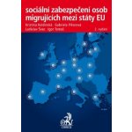 Sociální zabezpečení osob migrujících mezi státy EU, 2. vydání – Hledejceny.cz