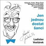 Jen jednou dostat šanci - Ladislav Vostárek - čte Lichý Norbert – Hledejceny.cz