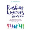 Rushing Womans Syndrome