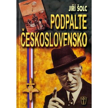 Podpalte Československo - Šolc Jiří