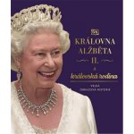 Královna Alžběta II. a královská rodina - Kolektiv – Hledejceny.cz