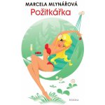 Požitkářka - Mlynářová Marcela – Sleviste.cz