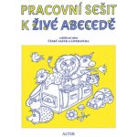 Pracovní sešit k Živé abecedě - Vzdělávací obor Český jazky a literatura - Vlasta Švejdová – Hledejceny.cz