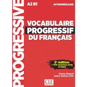 VOCABULAIRE PROGRESSIVE DU FRANCAIS: NIVEAU INTERMEDIAIRE 3. edice CD Appli-web