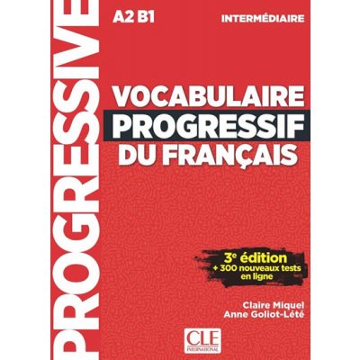 VOCABULAIRE PROGRESSIVE DU FRANCAIS: NIVEAU INTERMEDIAIRE 3. edice CD Appli-web – Zbozi.Blesk.cz