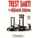 Trest smrti v dějinách lidstva