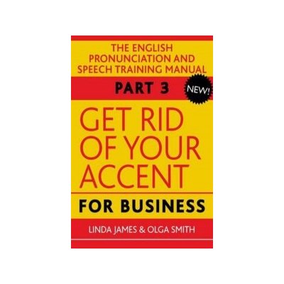 Get Rid of Your Accent for Bus - L. James, O. Smith – Zbozi.Blesk.cz