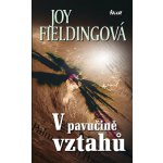 V pavučině vztahů - Fieldingová Joy, Pevná vazba vázaná – Hledejceny.cz