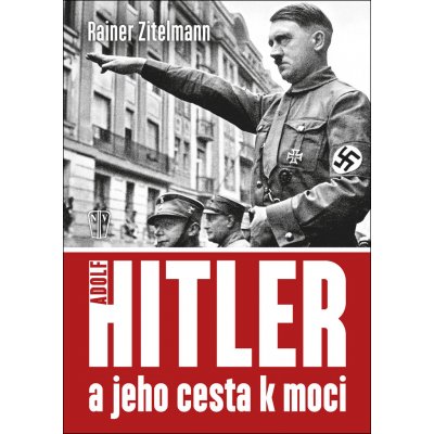 Hitler a jeho cesta k moci