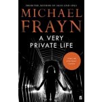 A Very Private Life Michael Frayn – Hledejceny.cz