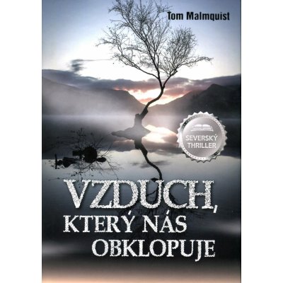 Vzduch, který nás obklopuje - Tom Malmquist – Hledejceny.cz