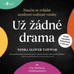 Už žádné drama - Nedra Glover Tawwab - čte Barbora Goldmannová – Hledejceny.cz