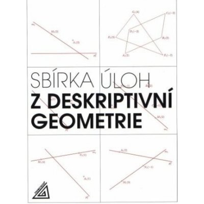 Sbírka úloh z deskriptivní geometrie - Eva Maňásková – Hledejceny.cz