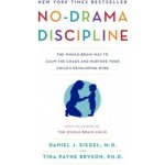 No-Drama Discipline: The Whole-Brain Way to Calm the Chaos and Nurture Your Child's Developing Mind Siegel Daniel J.Paperback – Hledejceny.cz