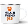 Hrnek a šálek Sablio Plecháček Miluji svého psa 300 ml