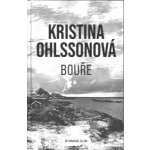 Bouře - Kristina Ohlsson – Hledejceny.cz