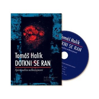 Dotkni se ran + CD Tomáš Halík