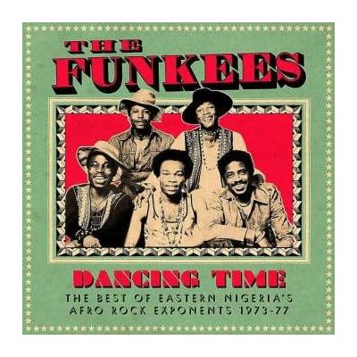 The Funkees - Dancing Time The Best Of Eastern Nigeria's Afro Rock Exponents 1973-77 LP – Zbozi.Blesk.cz