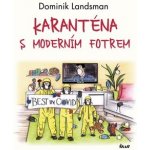 Karanténa s moderním fotrem – Hledejceny.cz