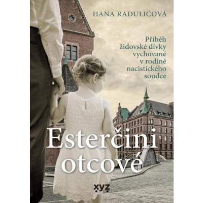 Esterčini otcové - Hana Raduličová