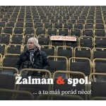 Žalman & spol. - ...a to máš porád něco! CD – Hledejceny.cz