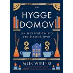 Hygge domov - Jak si vytvořit místo pro šťastný život – Hledejceny.cz