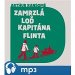Zamrzlá loď kapitána Flinta - Arthur Ransome – Hledejceny.cz